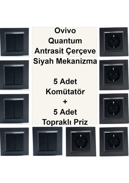 Ovivo Quantum Antrasit Çerçeve Siyah Mekanizma 5 Adet Komütatör + 5 Adet Topraklı Priz