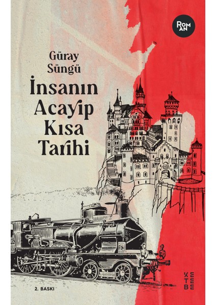 İnsanın Acayip Kısa Tarihi - Güray Süngü