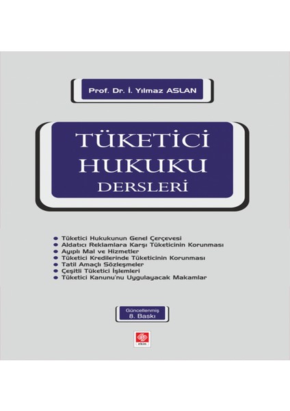 Tüketici Hukuku Dersleri 8. Baskı - I.yılmaz Aslan