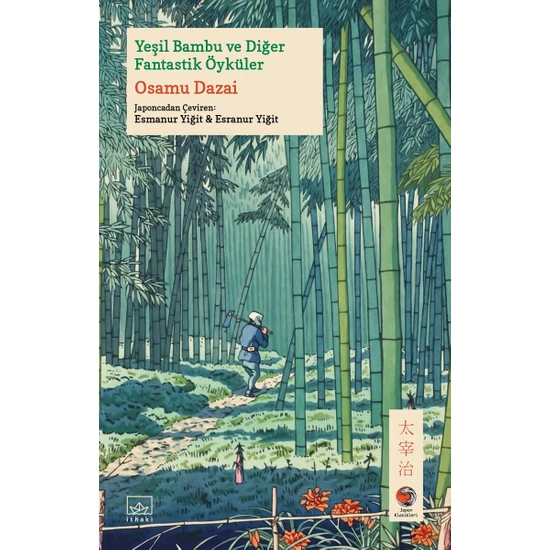 Yeşil Bambu ve Diğer Fantastik Öyküler - Osamu Dazai
