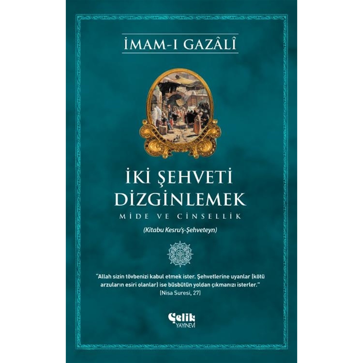 İki Şehveti Dizginlemek İmam ı Gazali Kitabı Ve Fiyatı