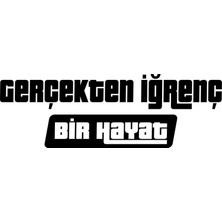 Quart Aksesuar Gerçekten Iğrenç Bir Hayat Sticker Otomobil Cam Sticker