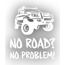 Sticker Usta | No Road No Problem | Araba Laptop Duvar Folyo Sticker 10 x 12 cm