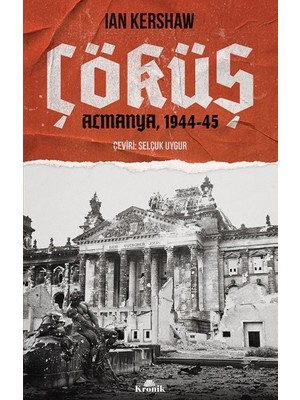 Çöküş Kitabı Ian Kershaw'dan Nazi Almanyası Üzerine Detaylı İnceleme