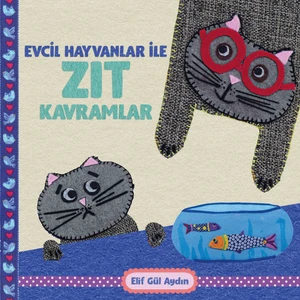 Evcil Hayvanlar ile Zıt Kavramlar - Elif Gül Aydın