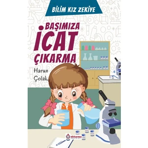 Başımıza Icat Çıkarma - Bilim Kızı Zekiye - Harun Çolak