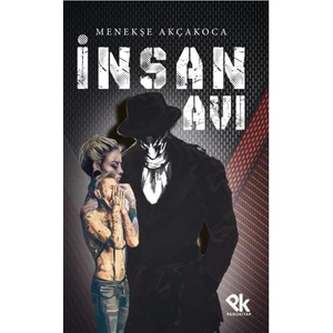 İnsan Avı - Menekşe Akçakoca