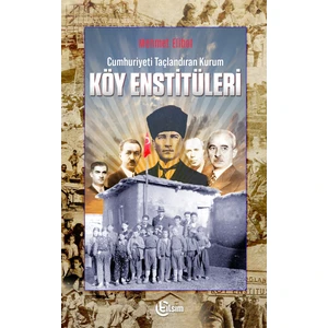 Köy Enstitüleri - Mehmet Elibol
