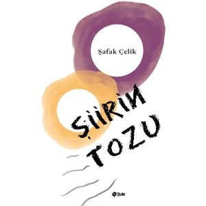 Şiirin Tozu - Şafak Çelik