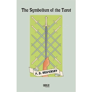 The Symbolism Of The Tarot - P. D. Ouspensky