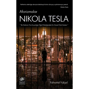 Aforizmalar Nikola Tesla - Fahrettin Yüksel