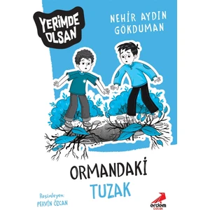 Ormandaki Tuzak - Yerimde Olsan - Nehir Aydın Gökduman