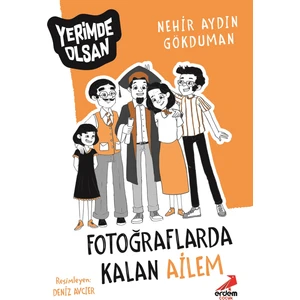 Fotoğraflarda Kalan Ailem - Yerimde Olsan - Nehir Aydın Gökduman