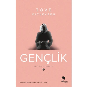 Gençlik - Tove Ditlevsen