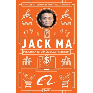 Jack Ma - Pes Etmek En Büyük Başarısızlıktır - Jack Ma