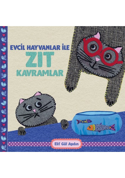 Evcil Hayvanlar ile Zıt Kavramlar - Elif Gül Aydın