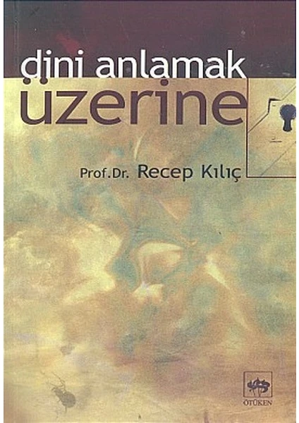 Dini Anlamak Üzerine