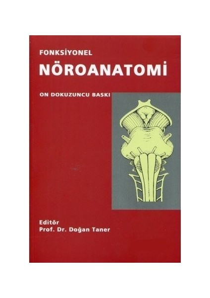 Fonksiyonel Nöroanatomi - Anatomi Baş Boyun ve Iç Organlar - Ekstremiteler ve Sırt Bölgesi Seti