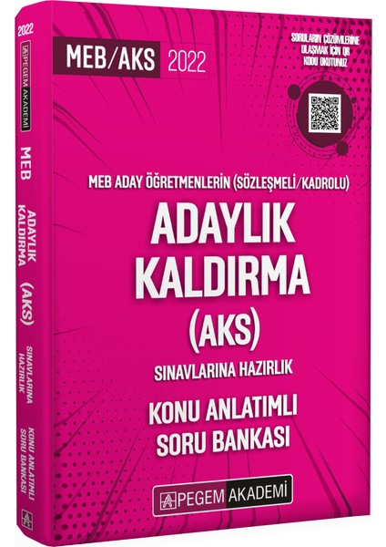 2022 MEB Aday Öğretmenleri (Sözleşmeli/Kadrolu) Adaylık Kaldırma (AKS) Sınavlarına Hazırlık Konu Anlatımlı Soru Bankası