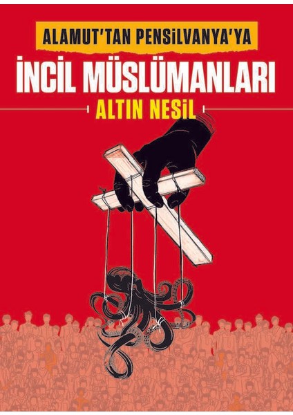 Alamuttan Pensilvanyaya - Incil Müslümanları Altın Nesil