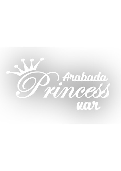 | Arabada Princess Var | Araba Laptop Duvar Folyo Sticker 25 x 12,5 cm