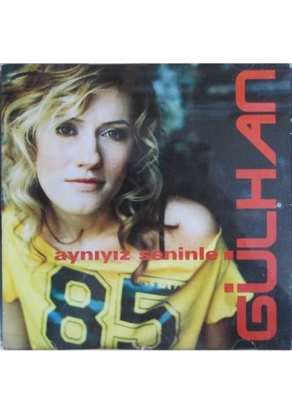 Gülhan – Aynıyız Seninle CD