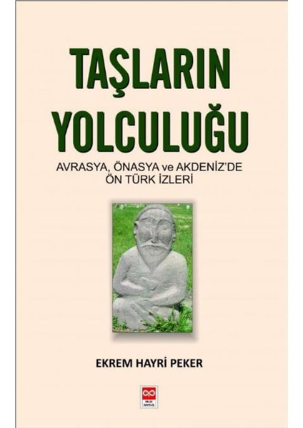 Taşların Yolculuğu - Ekrem Hayri Peker