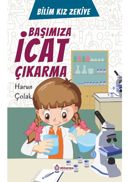 Başımıza Icat Çıkarma - Bilim Kızı Zekiye - Harun Çolak