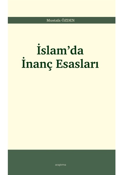 Islam’da Inanç Esasları - Mustafa Özden