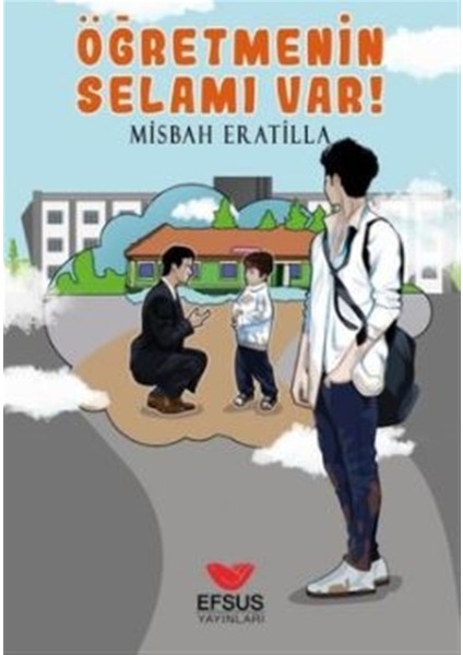 Öğretmenin Selamı Var! - Misbah Eratilla