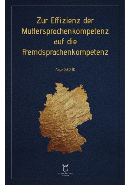 Zur Effizienz Der Muttersprachenkompetenz Auf Die Fremdsprachenkompetenz - Aişe Sezik