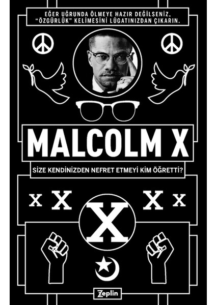 Malcolm x - Size Kendinizden Nefret Etmeyi Kim Öğretti? - Malcolm x