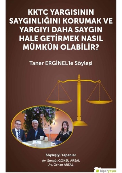 Kktc Yargısının Saygınlığını Korumak ve Yargıyı Daha Saygın Hale Getirmek Nasıl Mümkün Olabilir? - Şengül Göksu Arsal