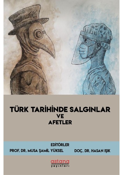 Türk Tarihinde Salgınlar ve Afetler - Musa Şamil Yüksel