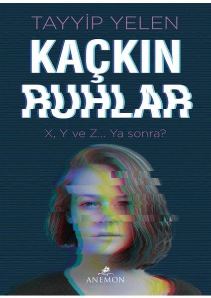 Kaçkın Ruhlar - Tayyip Yelen