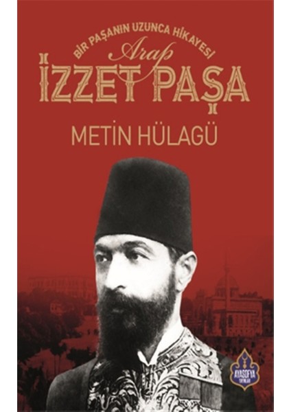Arap Izzet Paşa - Metin Hülagü