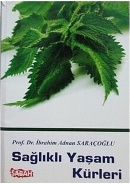 Sağlıklı Yaşam Kürleri - Ibrahim Adnan Saraçoğlu