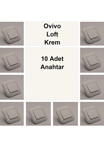 - Ovivo Loft Krem 10 Adet Anahtar