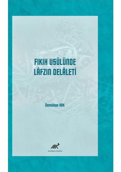 Fıkıh Usulünde Lafzın Delaleti - Ümmühan Ark