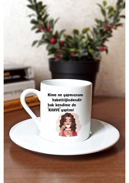 Kime Ne Yaptıysan Hakettiğindendir Türk Kahvesi Fincanı