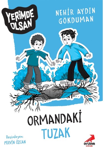 Ormandaki Tuzak - Yerimde Olsan - Nehir Aydın Gökduman