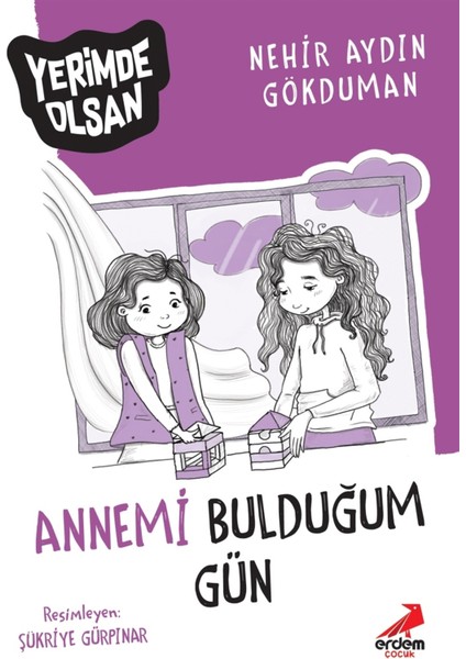Annemi Bulduğum Gün - Yerimde Olsan - Nehir Aydın Gökduman