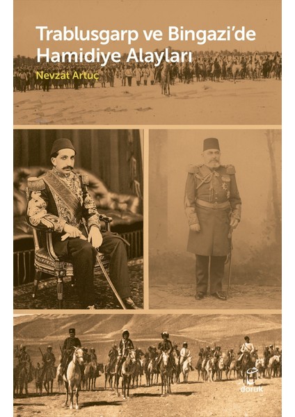 Trablusgarp ve Bingazi’de Hamidiye Alayları - Nevzat Artuç