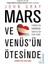 Mars ve Venüs'ün Ötesinde - John Gray 1