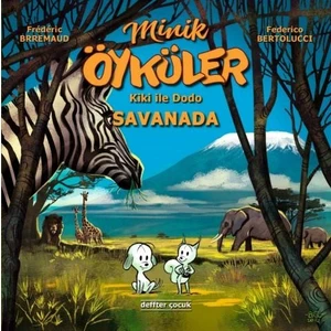 Minik Öyküler Kiki Ile Dodo Savanada (Ciltli) - Federico Bertolucci