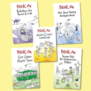 Bulutlara Şiir Yazan Çocuk - Her Şeyi Yanlış Anlayan Kedi - Yaşasın Ç Harfi Kardeşliği - Eve Giden Küçük Tren - Tavşan Dişli Bir Gözlemcinin - Behiç Ak