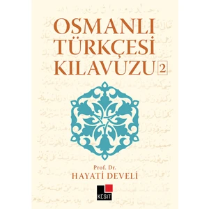 Osmanlı Türkçesi Kılavuzu 2 - Hayati Develi