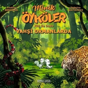 Minik Öyküler ( Kiki Ile Dodo ) / Vahşi Ormanlarda - Federico Bertolucci