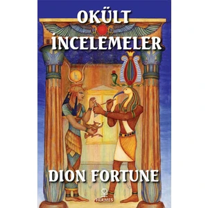 Okült Incelemeler - Dion Fortune