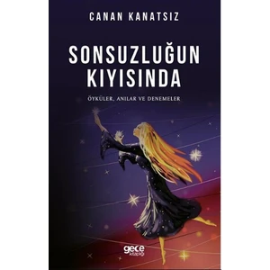 Sonsuzluğun Kıyısında - Canan Kanatsız